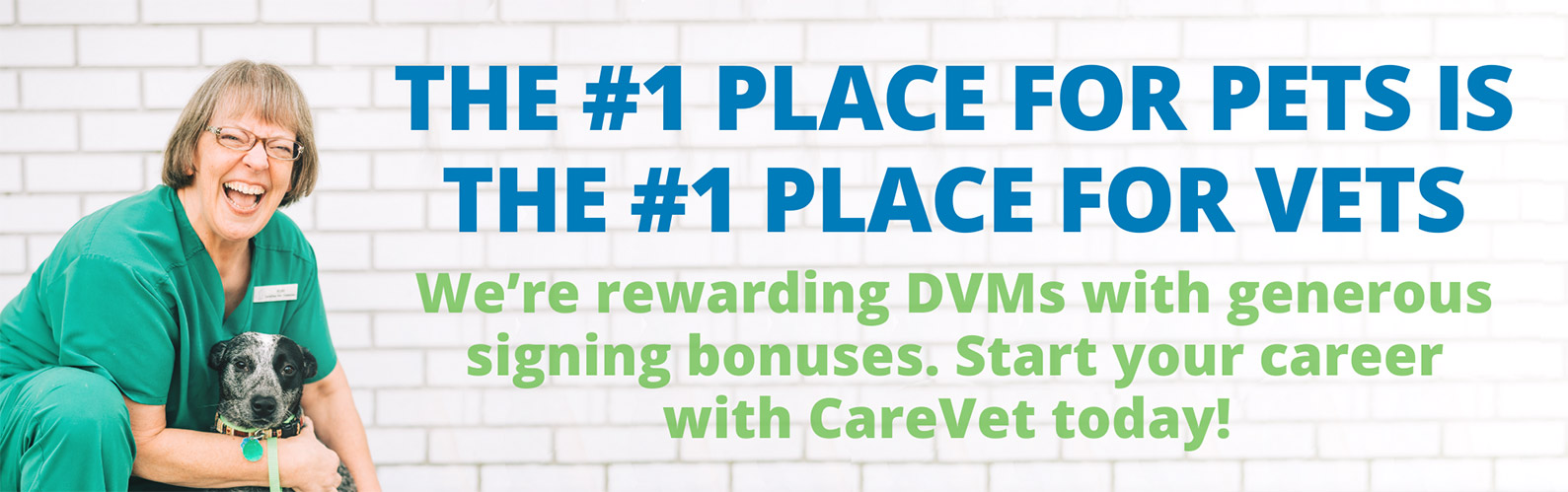 The #1 place for pets is the #1 place for vets. We're rewarding DVMs with generous signing bonuses. Start your career with CareVet today!